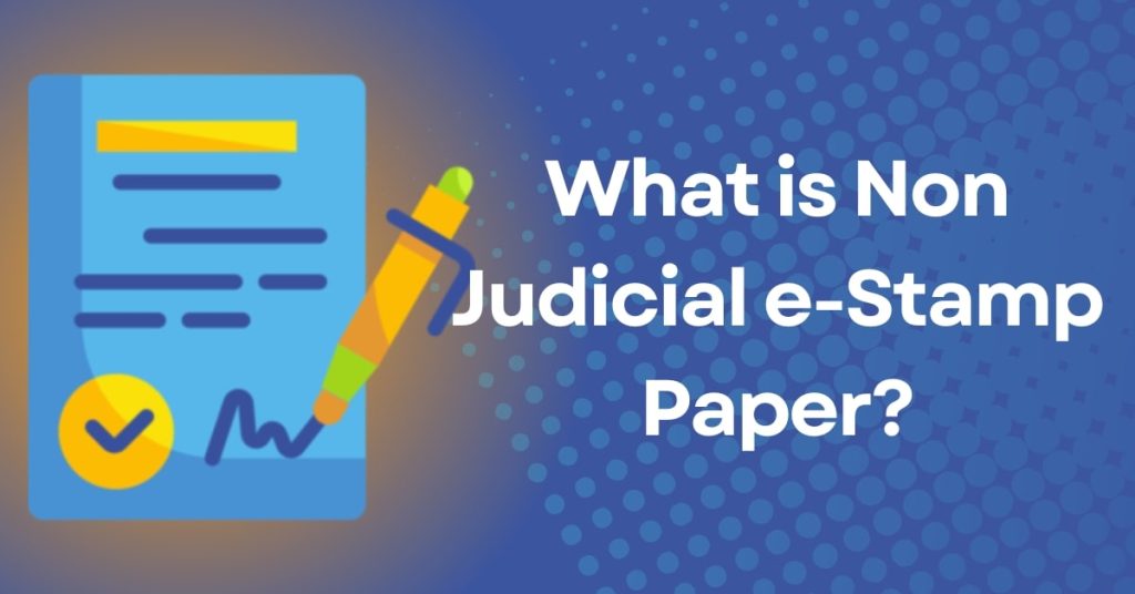 What is Non Judicial e-Stamp Paper