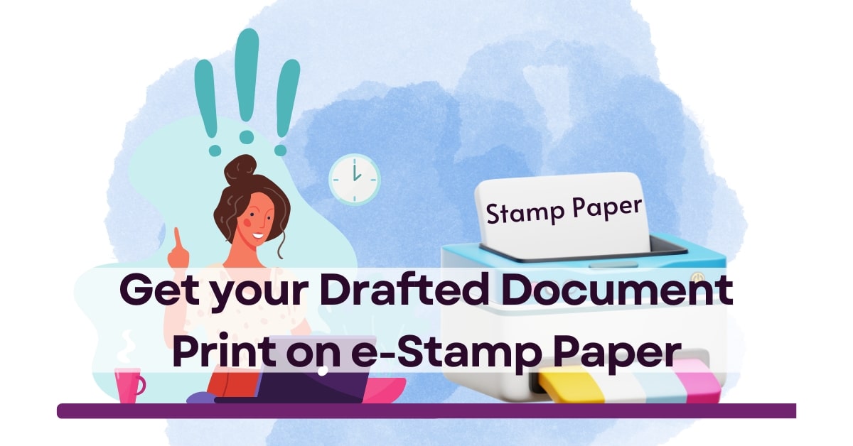 Get your Drafted Document Print on e-Stamp Paper