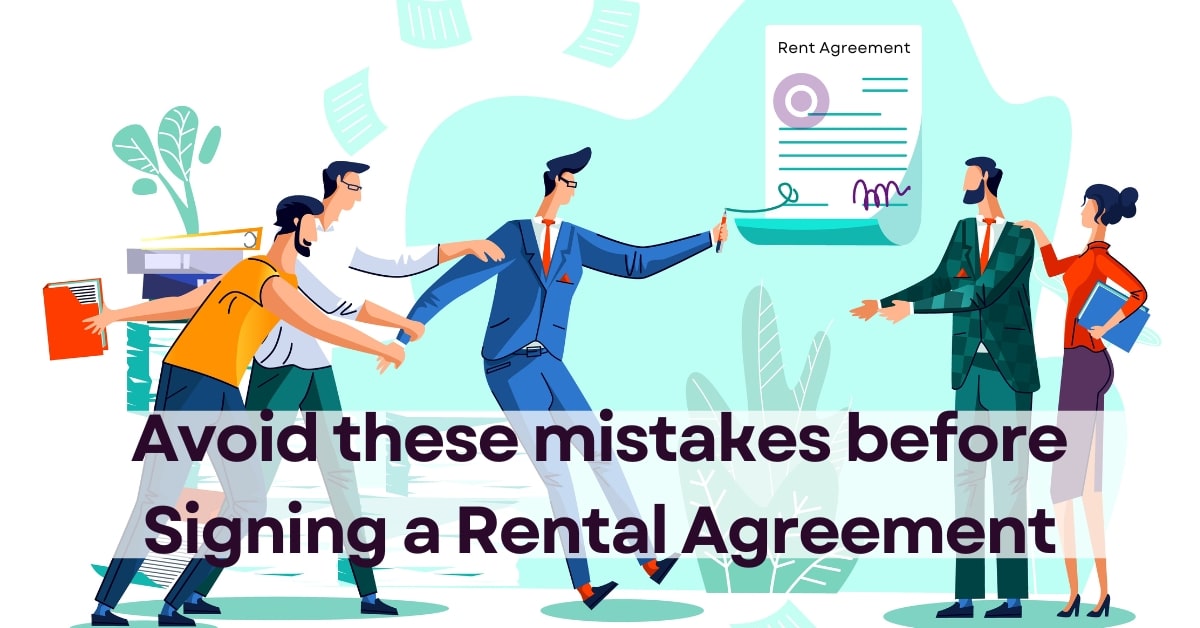 Avoid these mistakes before Signing a Rental Agreement