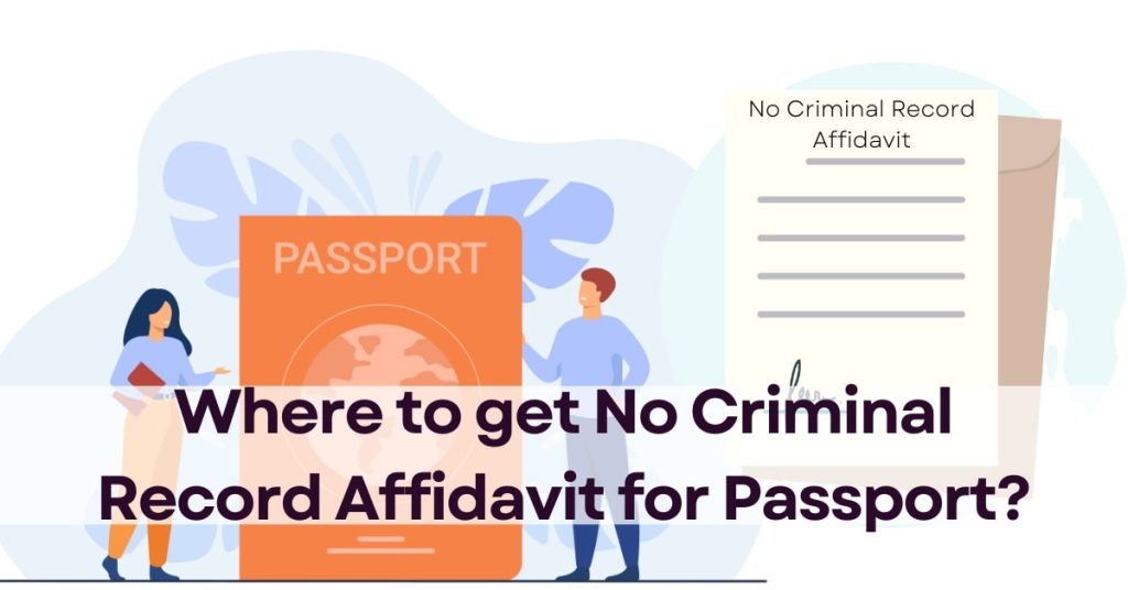 Where to get No Criminal Record Affidavit for Passport