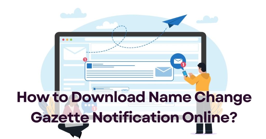 How to Download Name Change Gazette Notification Online