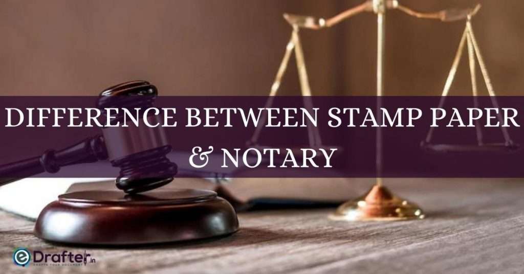 Difference between Stamp paper & notary