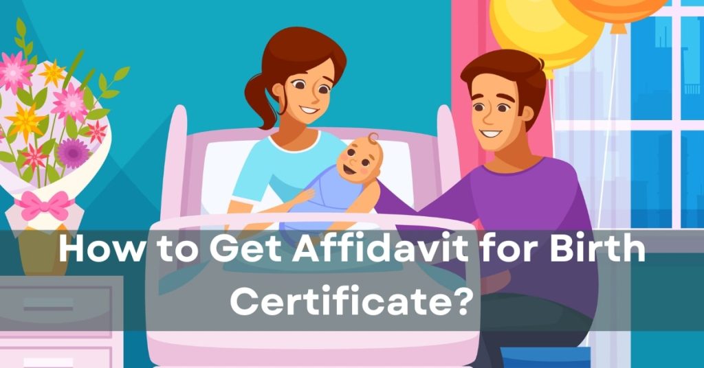 How to Get Affidavit for Birth Certificate