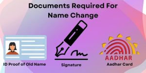 Documents Required For Name Change