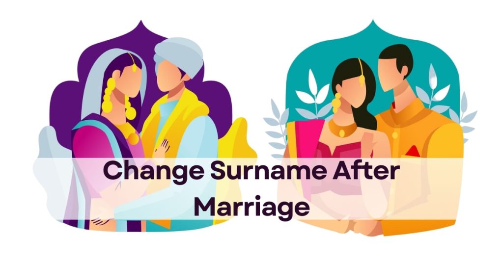 How Can I Change My Surname After Marriage