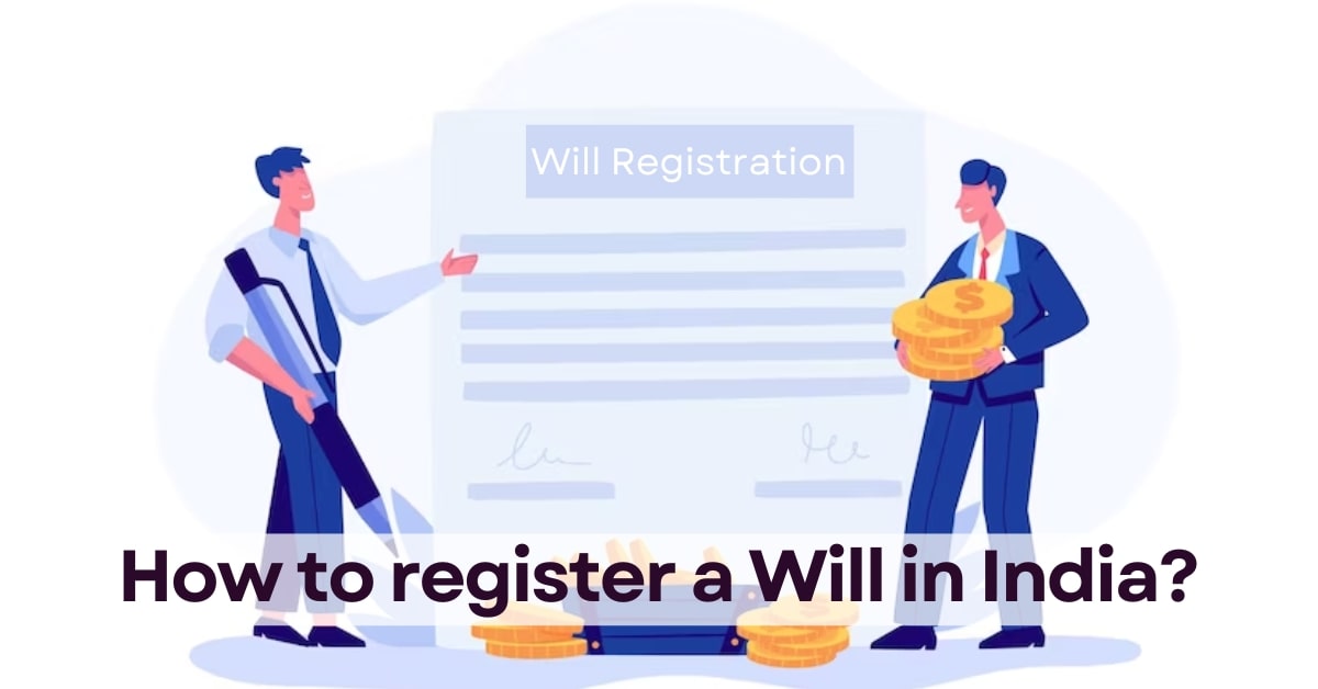How to Register a Will in India? - eDrafter