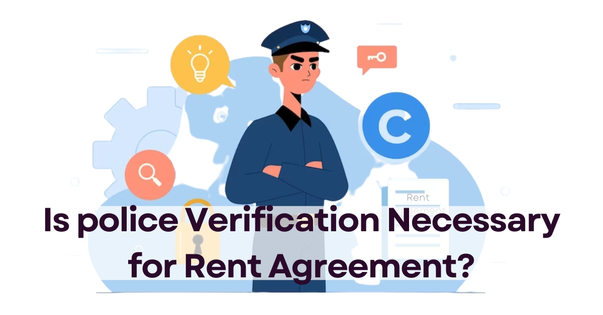 Why police Verification is necessary for Rent Agreement - eDrafter