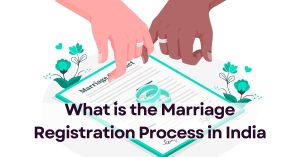 What is Marriage Registration Process in India
