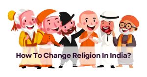 How To Change Religion In India