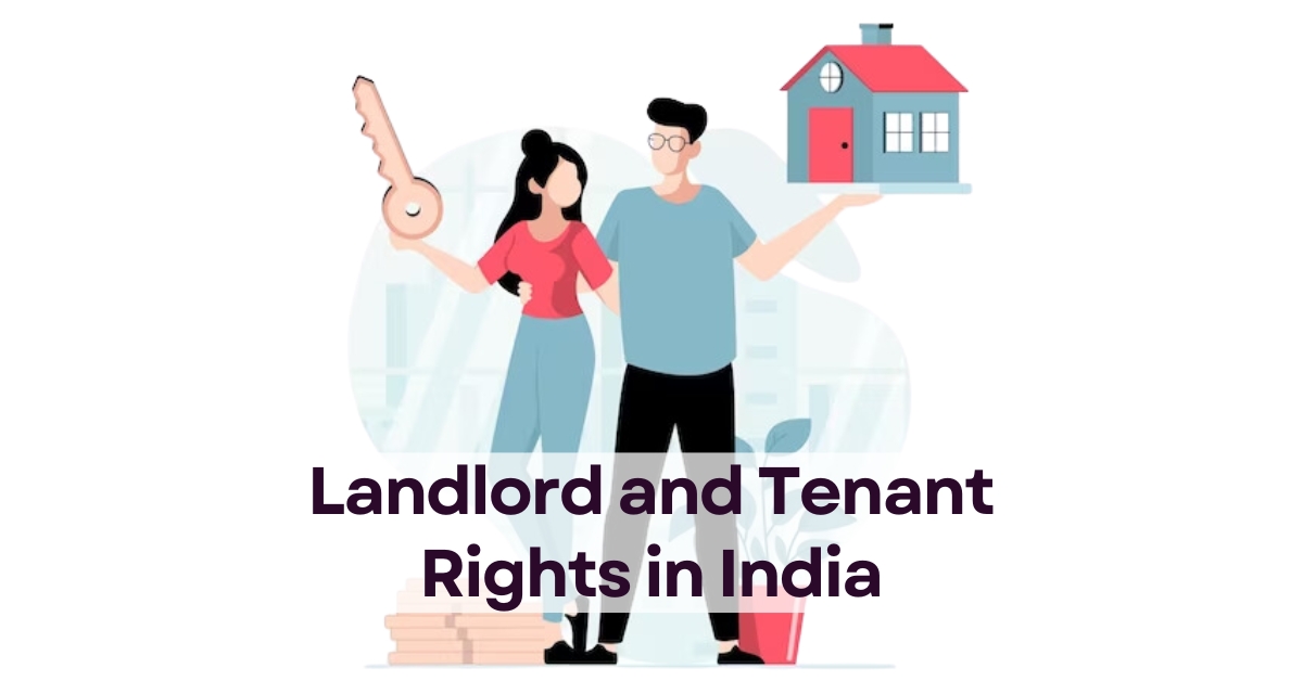 Featured image for “Landlord And Tenant Rights In India”