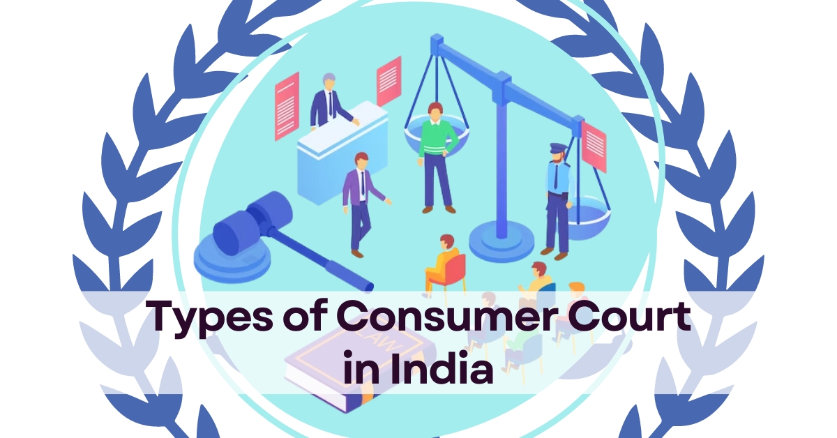 types of consumer courts in India