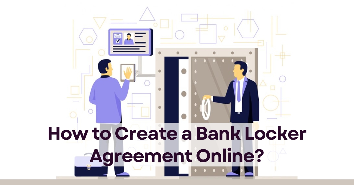 Featured image for “How to Create a Bank Locker Agreement Online?”